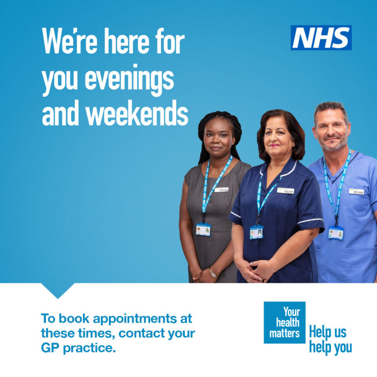 We're here for you evenings and weekends. To book appointments at these times, contact your GP practice.